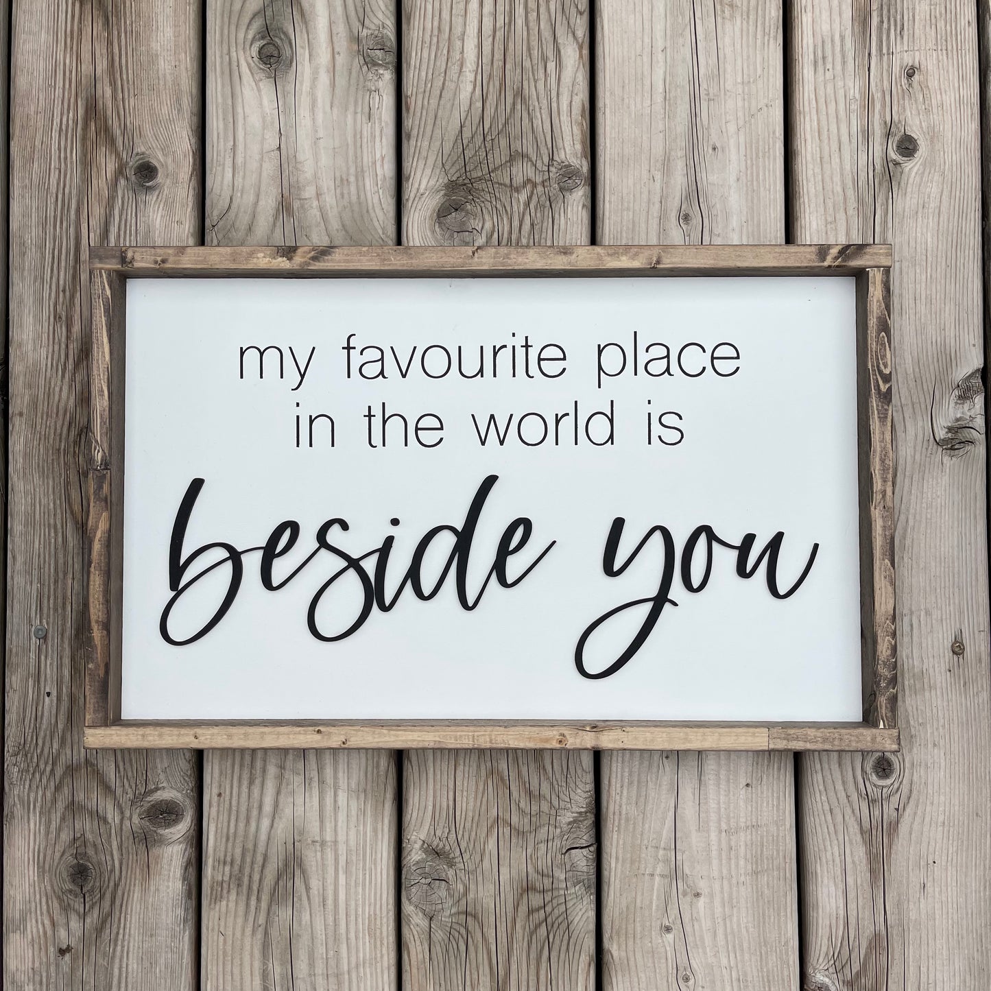 “Beside you” 3D + Painted Sign